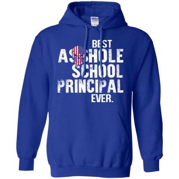 Best Asshole School Principal Ever T-Shirts, Hoodie, Tank 10