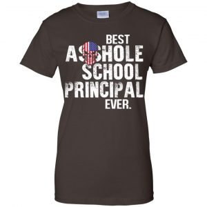 Best Asshole School Principal Ever T-Shirts, Hoodie, Tank 23