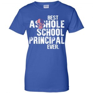Best Asshole School Principal Ever T-Shirts, Hoodie, Tank 25