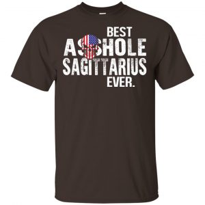 Best Asshole Sagittarius Ever T-Shirts, Hoodie, Tank Zodiac Signs 2