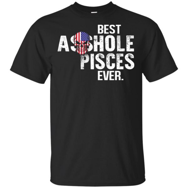 Best Asshole Pisces Ever T-Shirts, Hoodie, Tank 3