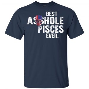 Best Asshole Pisces Ever T-Shirts, Hoodie, Tank 17