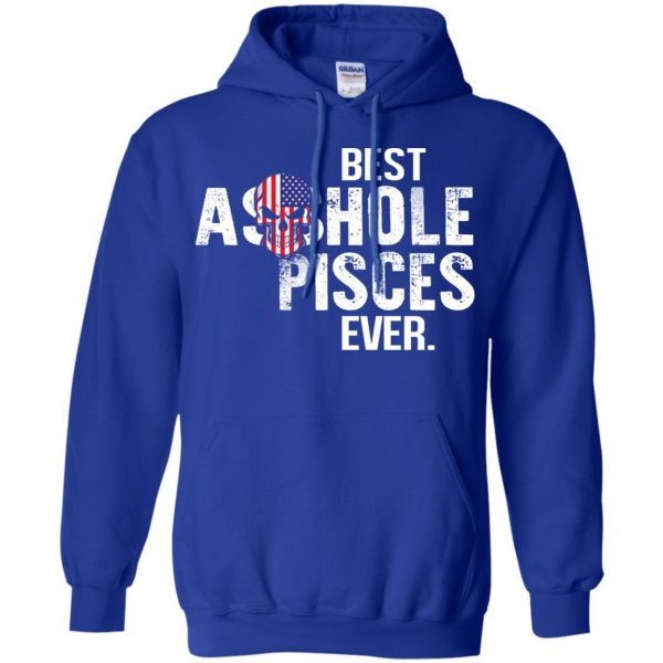 Best Asshole Pisces Ever T-Shirts, Hoodie, Tank 10