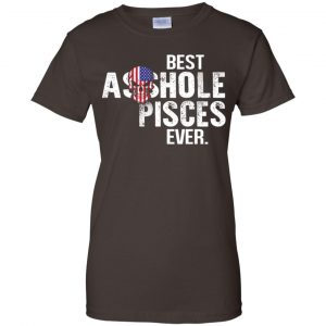 Best Asshole Pisces Ever T-Shirts, Hoodie, Tank 23