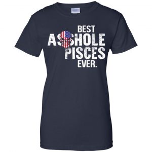 Best Asshole Pisces Ever T-Shirts, Hoodie, Tank 24