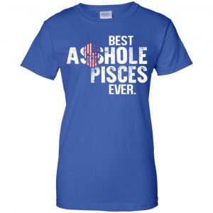 Best Asshole Pisces Ever T-Shirts, Hoodie, Tank 25