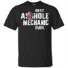 Best Asshole Mechanic Ever T-Shirts, Hoodie, Tank 2