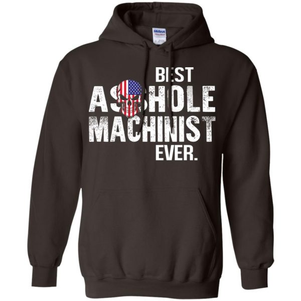Best Asshole Machinist Ever T-Shirts, Hoodie, Tank 9