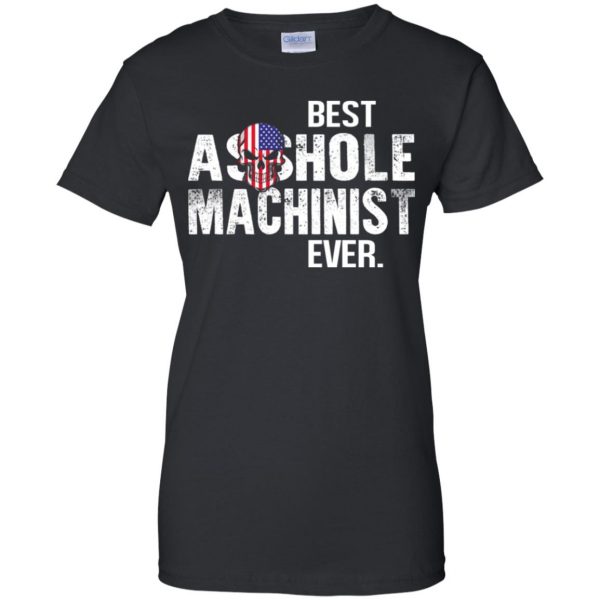 Best Asshole Machinist Ever T-Shirts, Hoodie, Tank 11