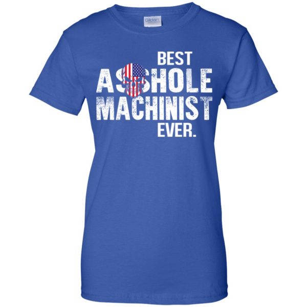 Best Asshole Machinist Ever T-Shirts, Hoodie, Tank 14
