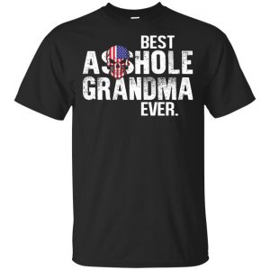 Best Asshole Grandma Ever T-Shirts, Hoodie, Tank Family