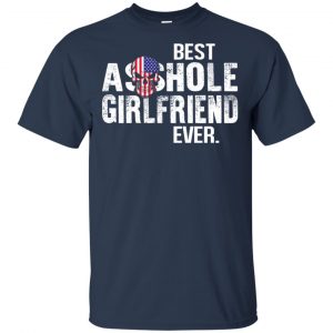 Best Asshole Girlfriend Ever T-Shirts, Hoodie, Tank 17