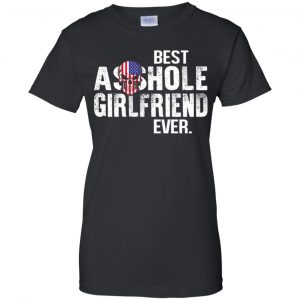 Best Asshole Girlfriend Ever T-Shirts, Hoodie, Tank 22