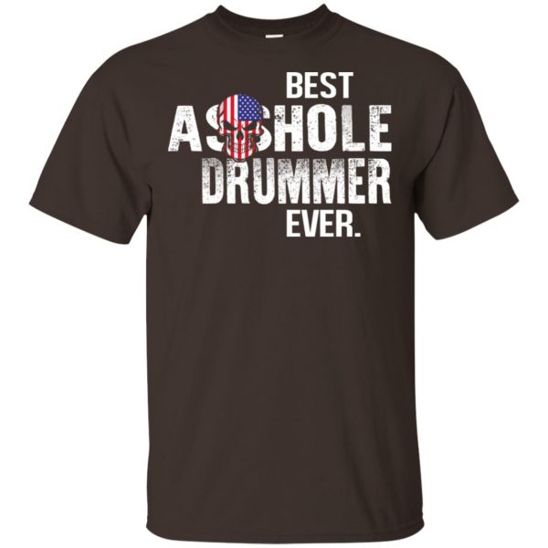 Best Asshole Drummer Ever T-Shirts, Hoodie, Tank Apparel 4