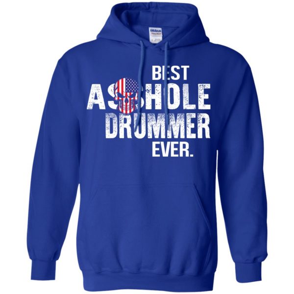 Best Asshole Drummer Ever T-Shirts, Hoodie, Tank Apparel 10