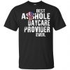 Best Asshole Daycare Provider Ever T-Shirts, Hoodie, Tank 2