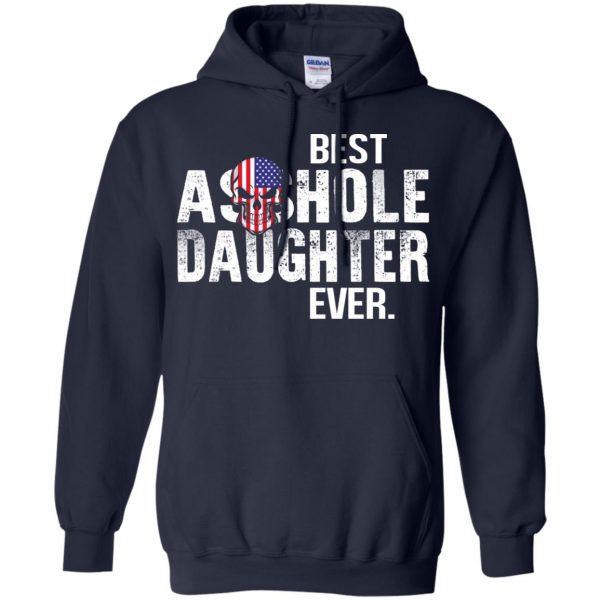 Best Asshole Daughter Ever T-Shirts, Hoodie, Tank Family 8