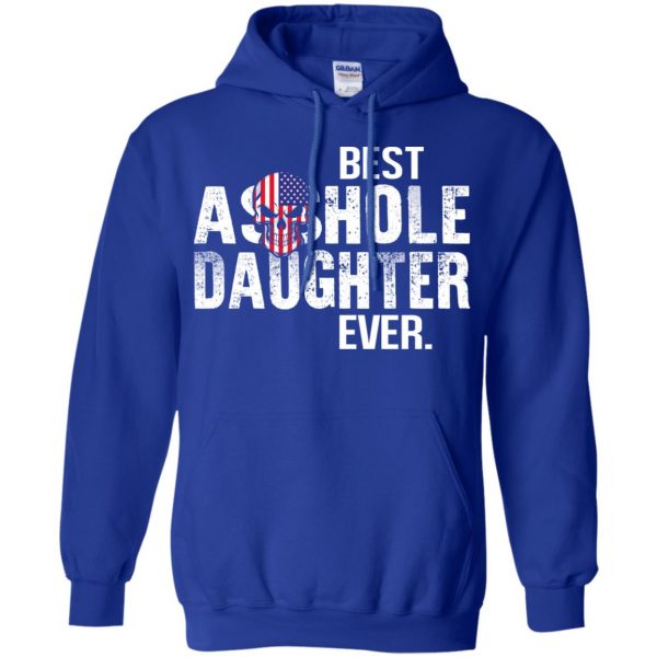 Best Asshole Daughter Ever T-Shirts, Hoodie, Tank Family 10