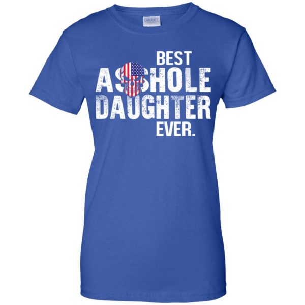 Best Asshole Daughter Ever T-Shirts, Hoodie, Tank Family 14