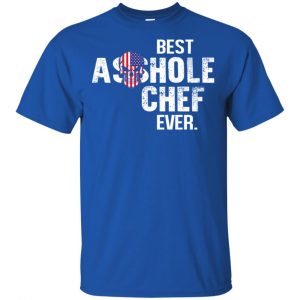 Best Asshole Chef Ever T-Shirts, Hoodie, Tank 16