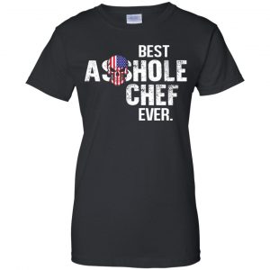 Best Asshole Chef Ever T-Shirts, Hoodie, Tank 22