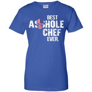 Best Asshole Chef Ever T-Shirts, Hoodie, Tank 25