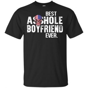Best Asshole Boyfriend Ever T-Shirts, Hoodie, Tank Family