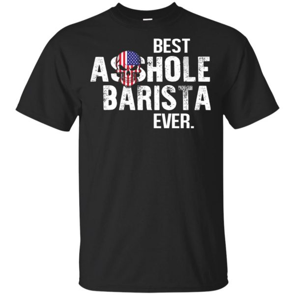 Best Asshole Barista Ever T-Shirts, Hoodie, Tank 3