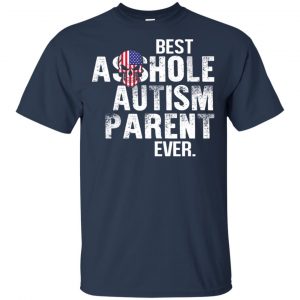 Best Asshole Autism Parent Ever T-Shirts, Hoodie, Tank 16