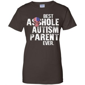 Best Asshole Autism Parent Ever T-Shirts, Hoodie, Tank 22