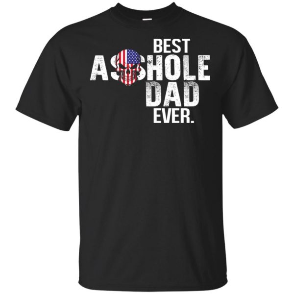Best Asshole Dad Ever T-Shirts, Hoodie, Tank 3