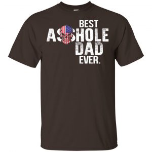 Best Asshole Dad Ever T-Shirts, Hoodie, Tank Family 2