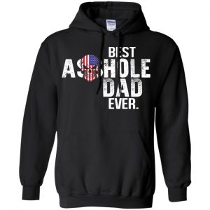 Best Asshole Dad Ever T-Shirts, Hoodie, Tank 18