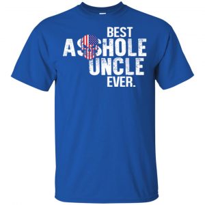 Best Asshole Uncle Ever T-Shirts, Hoodie, Tank 16