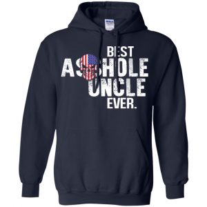 Best Asshole Uncle Ever T-Shirts, Hoodie, Tank 19