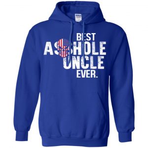 Best Asshole Uncle Ever T-Shirts, Hoodie, Tank 21