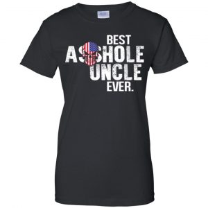 Best Asshole Uncle Ever T-Shirts, Hoodie, Tank 22