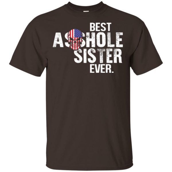 Best Asshole Sister Ever T-Shirts, Hoodie, Tank Family 4