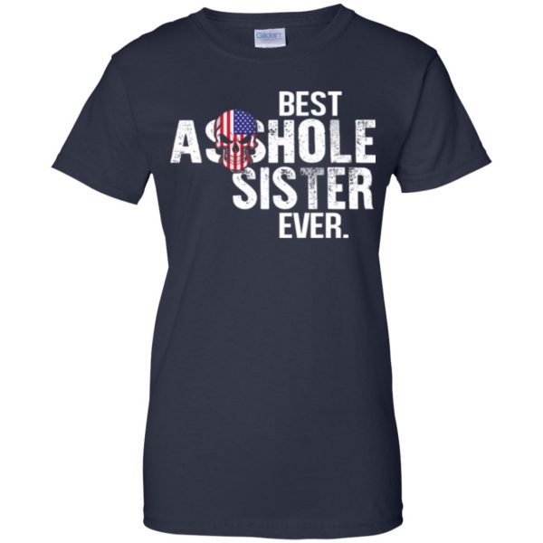 Best Asshole Sister Ever T-Shirts, Hoodie, Tank Family 13