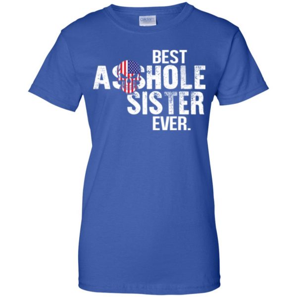 Best Asshole Sister Ever T-Shirts, Hoodie, Tank Family 14