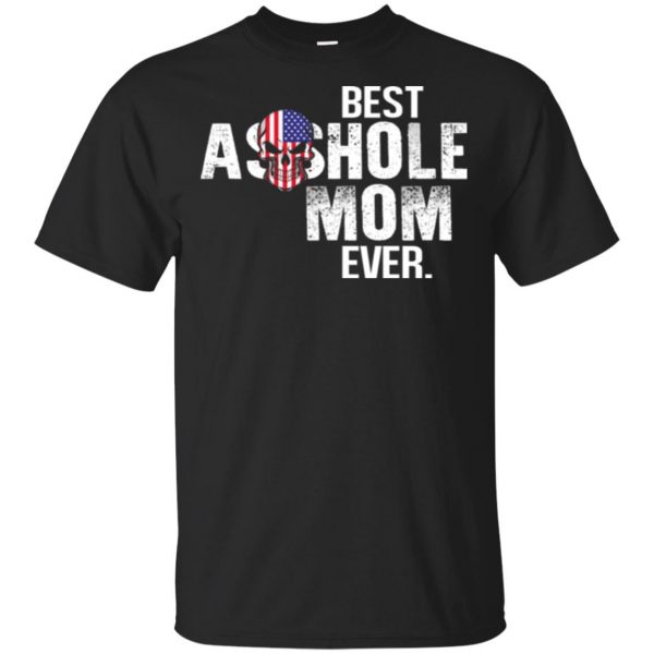 Best Asshole Mom Ever T-Shirts, Hoodie, Tank 3