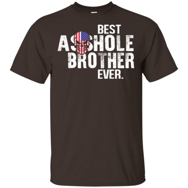 Best Asshole Brother Ever T-Shirts, Hoodie, Tank Family 4