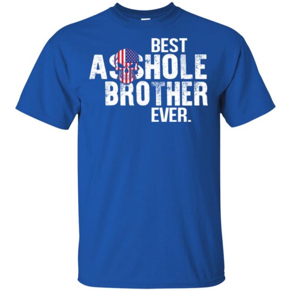 Best Asshole Brother Ever T-Shirts, Hoodie, Tank Family 5