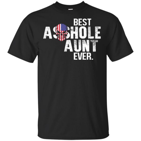 Best Asshole Aunt Ever T-Shirts, Hoodie, Tank Family 3