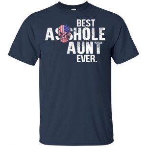 Best Asshole Aunt Ever T-Shirts, Hoodie, Tank 17 Best Asshole Aunt Ever T-Shirts, Hoodie, Tank 17