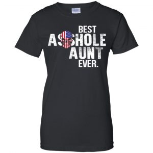 Best Asshole Aunt Ever T-Shirts, Hoodie, Tank 22 Best Asshole Aunt Ever T-Shirts, Hoodie, Tank 22