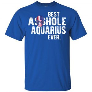 Best Asshole Aquarius Ever T-Shirts, Hoodie, Tank 16
