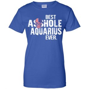 Best Asshole Aquarius Ever T-Shirts, Hoodie, Tank 25