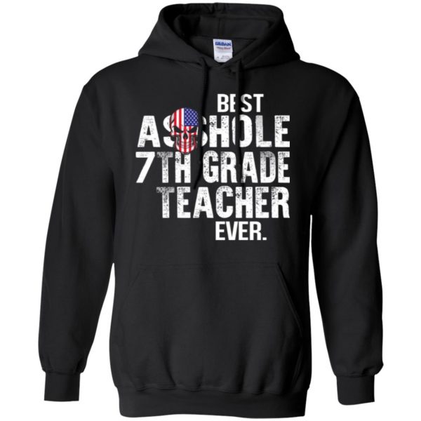 Best Asshole 7th Grade Teacher Ever T-Shirts, Hoodie, Tank Jobs 7