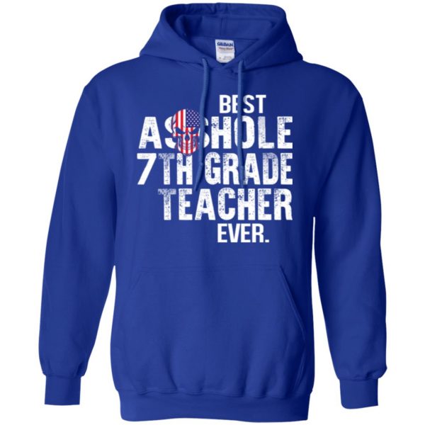 Best Asshole 7th Grade Teacher Ever T-Shirts, Hoodie, Tank Jobs 10